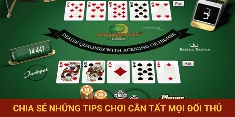 Chia sẻ những tips chơi cân tất mọi đối thủ