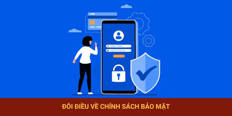 Đôi điều về chính sách bảo mật