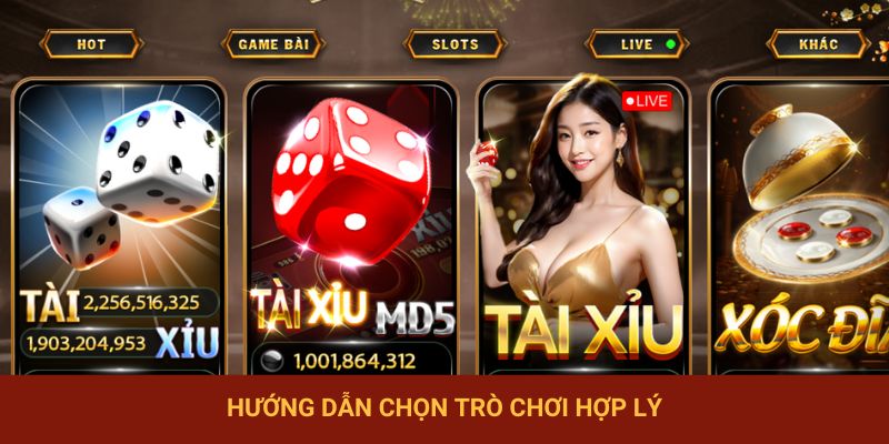 Hướng dẫn chọn trò chơi hợp lý