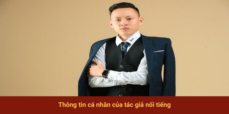 Thông tin cá nhân của tác giả nổi tiếng