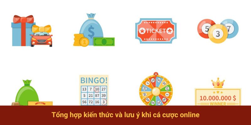 Tổng hợp kiến thức và lưu ý khi cá cược online