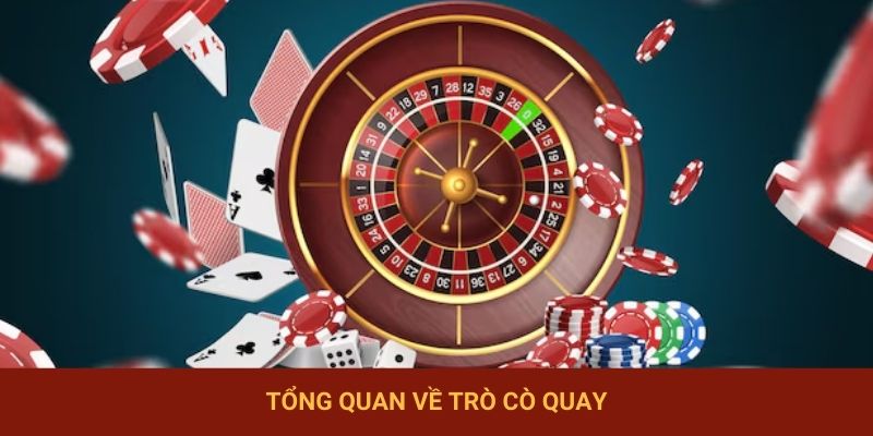 Tổng quan về trò cò quay