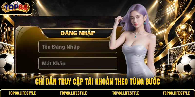 Chỉ dẫn truy cập tài khoản theo từng bước