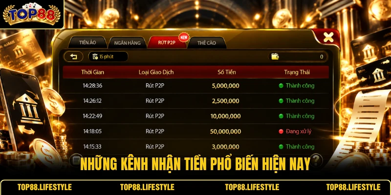 Những kênh nhận tiền phổ biến hiện nay